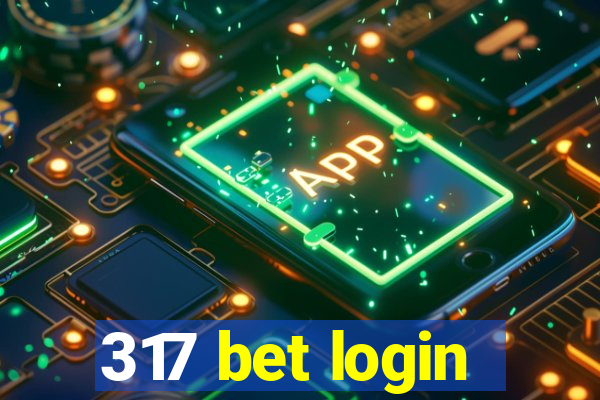 317 bet login
